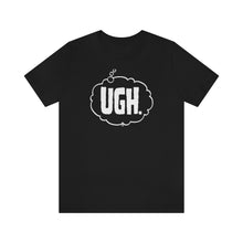 Load image into Gallery viewer, SoundFX UGH. Unisex Jersey Short Sleeve Tee