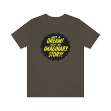 Load image into Gallery viewer, SoundFX NOT A DREAM! Unisex Jersey Short Sleeve Tee