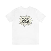 Load image into Gallery viewer, SoundFX CHOKE! Unisex Jersey Short Sleeve Tee