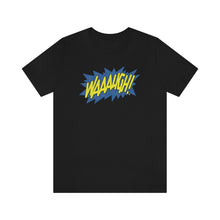 Load image into Gallery viewer, SoundFX WAAAUGH! Unisex Jersey Short Sleeve Tee
